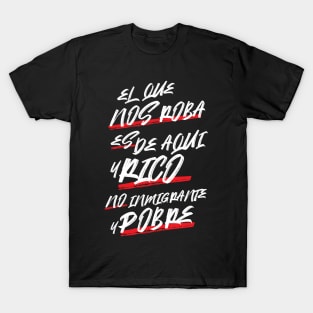 The real thief (el que nos roba) T-Shirt